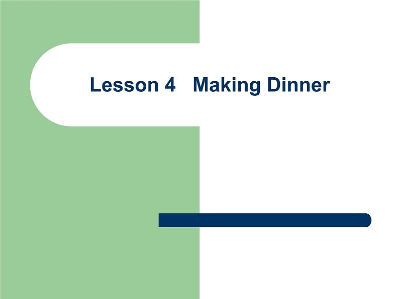 Lesson 4 Making Dinner课件201