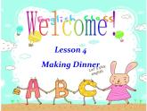 Lesson 4 Making Dinner课件3