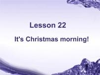 2021学年Unit 4 christmaslesson 23 It 's Christmas Morning!课文ppt课件