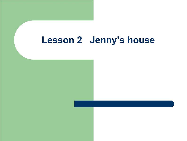 Lesson 2 Jenny's House课件101