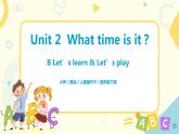 Unit2  What time is it ? 第四课时  课件+教案+练习 人教版PEP四下英语