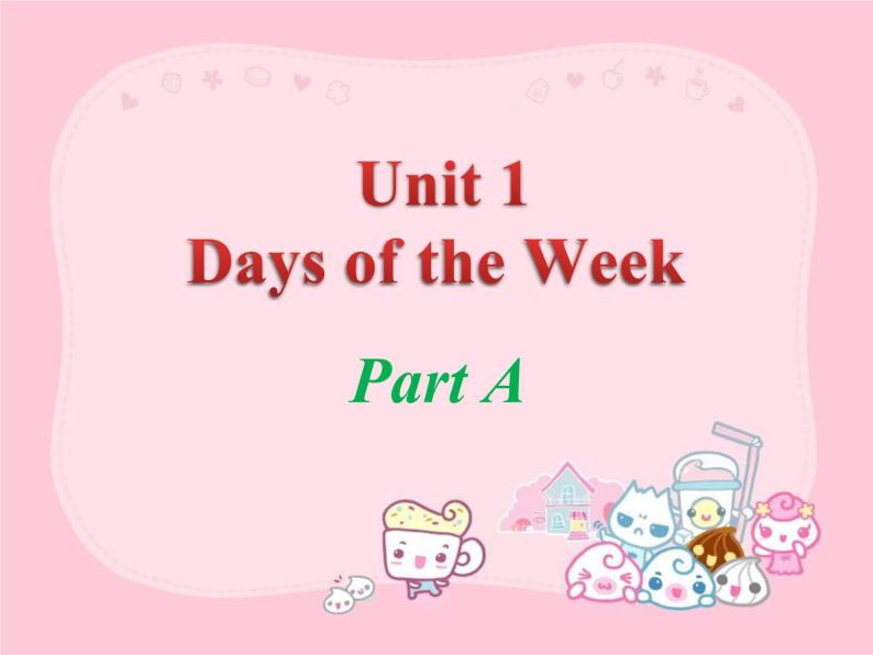 闽教英语四下Unit 1Days of the Week课件01