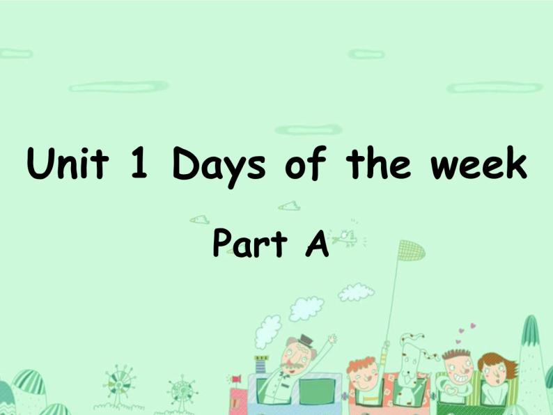 闽教英语四下Unit 1 Days of the Week Part A 课件01