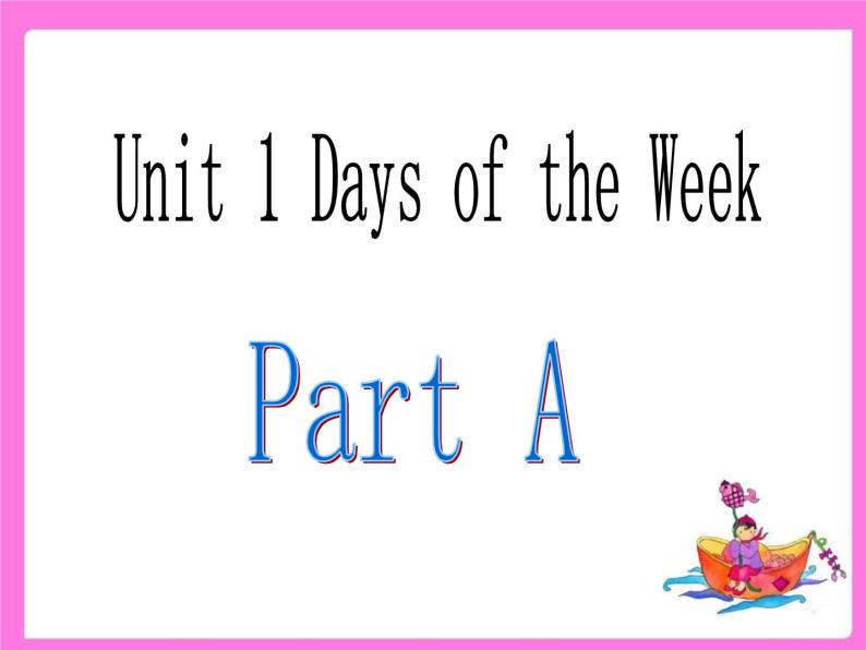 闽教英语四下Unit1 Days of the Week Part A 课件02