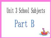 闽教英语四下Unit 3 School Subjects Day Part B 课件
