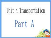 闽教英语四下Unit 4 Transportation Part A 课件