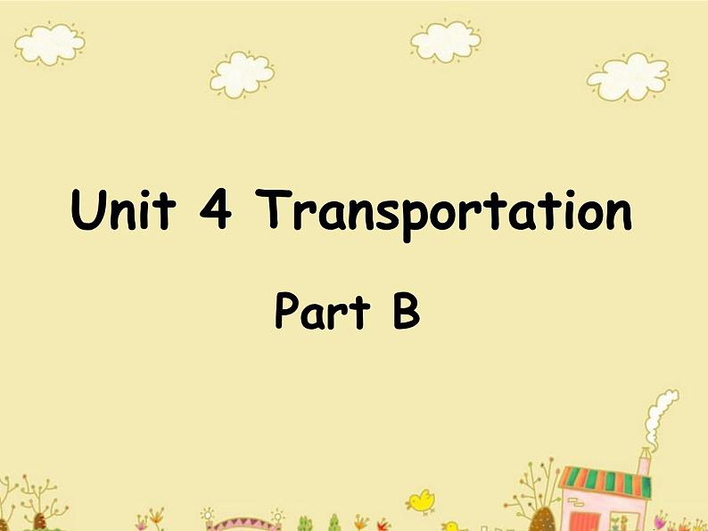 闽教英语四下Unit 4 Transportation Part B 课件01