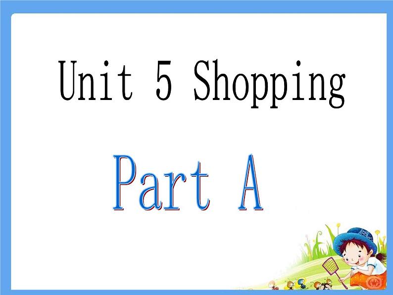 闽教英语四下Unit 5 Shopping Part A 课件02