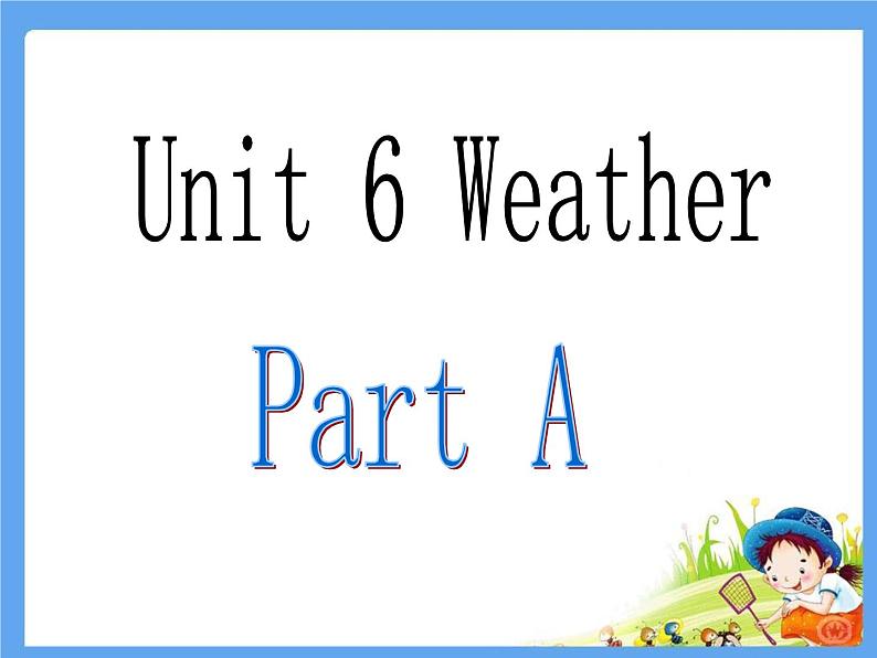 闽教英语四下Unit 6 Weather Part A 课件02