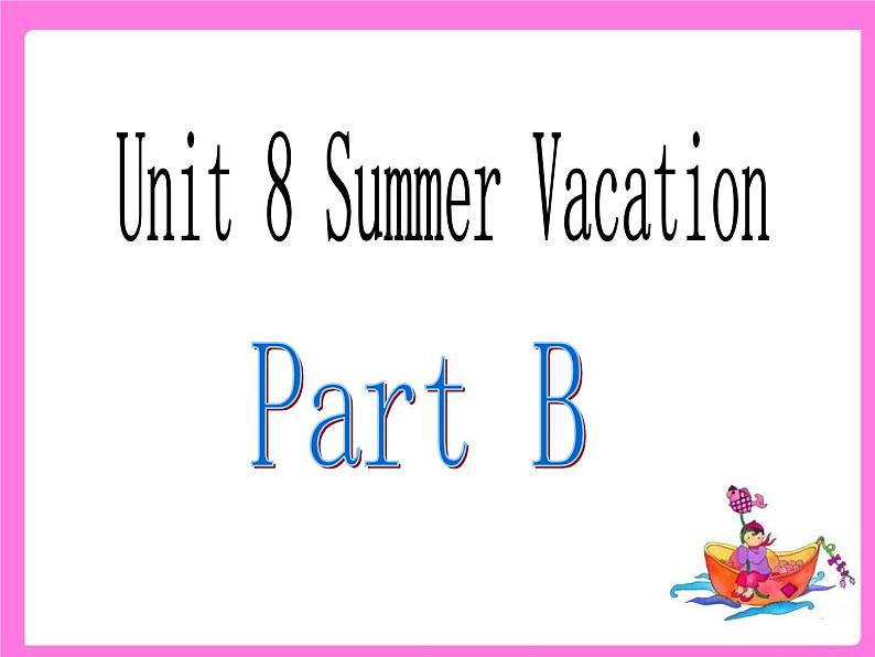 闽教英语四下Unit 8 Summer Vacation Part B 课件第2页