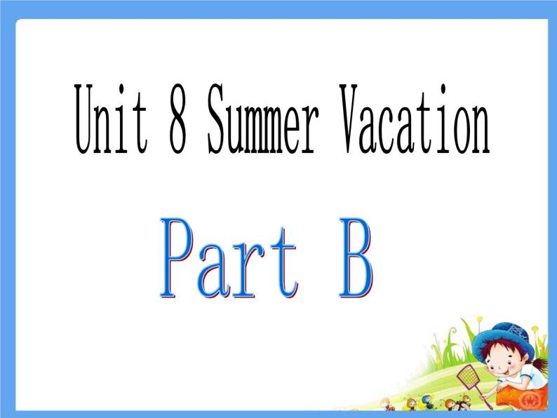 闽教英语四下Unit 8 Summer Vacation Part B 课件02