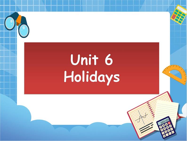 四年级下册英语课件-Unit 6 Holidays  (join in剑桥英语) (共19张PPT)01