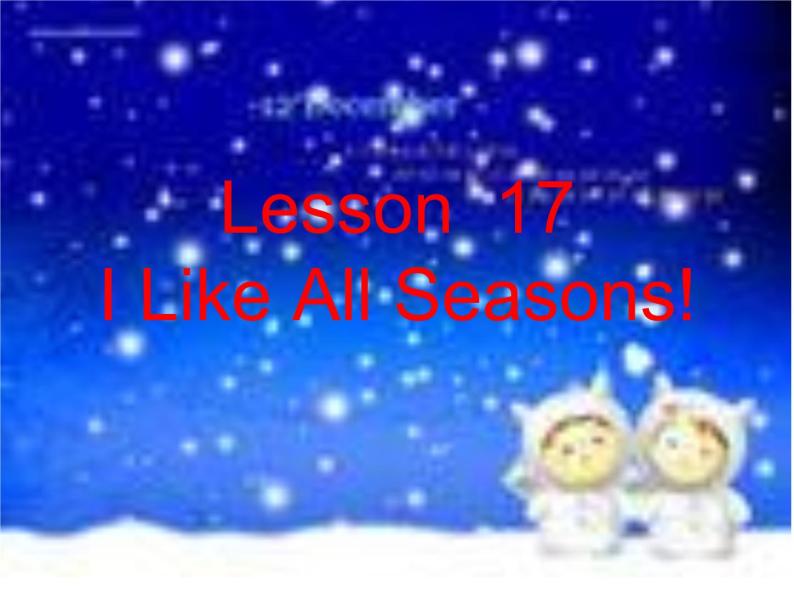 Lesson 17 I Like All Season课件101