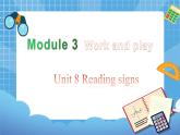 六年级下册英语课件-Module 3 Unit 8 Reading signs   第2课时  牛津上海版（三起）(共18张PPT)