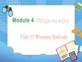 六年级下册英语课件-Module 4 Unit 11 Western festivals1  第1课时 牛津上海版（三起）(共28张PPT)