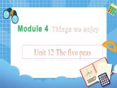 六年级下册英语课件-Module 4 Unit 12 The five peas牛津上海版（三起）(共21张PPT)