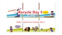 小学英语人教版 (PEP)六年级下册Recycle Mike's happy days课前预习ppt课件
