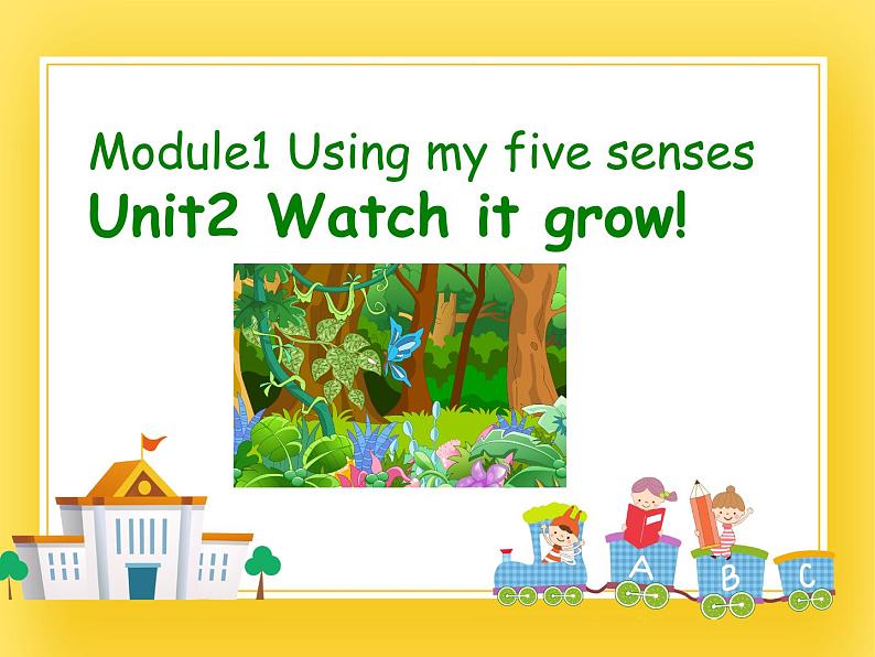 牛津上海版五年级下册Module1 Using my five senses unit2Watch it grow课件01