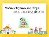 牛津上海版五年級(jí)下冊(cè)Module2  Unit1 Food and drinks課件