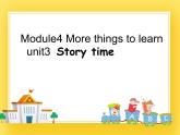 牛津上海版五年级下册Module4 More things to learn unit3 Story time 课件