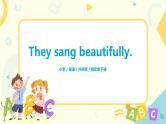 Module 8 Unit 1 They sang beautifully课件+教案+练习
