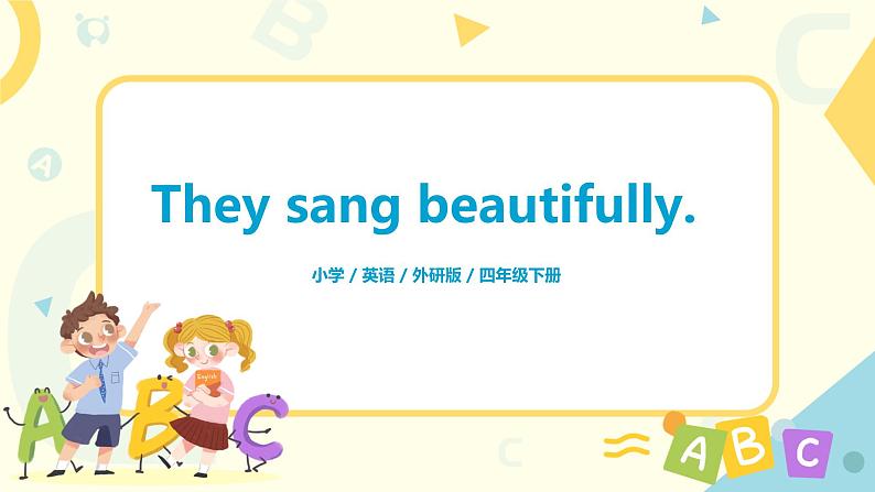 Module 8 Unit 1 They sang beautifully课件+教案+练习01