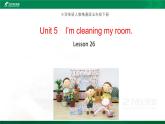 人教精通版英语五下 unit5-I'mcleaningmyroom.lesson26教学课件