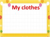 二年级下册英语-Module3 Unit 3  My clothes 牛津上海版(共23张PPT)课件+教案