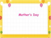 二年级下册英语-Module4 Unit 2 Mother’s Day   牛津上海版(共23张PPT)课件+教案