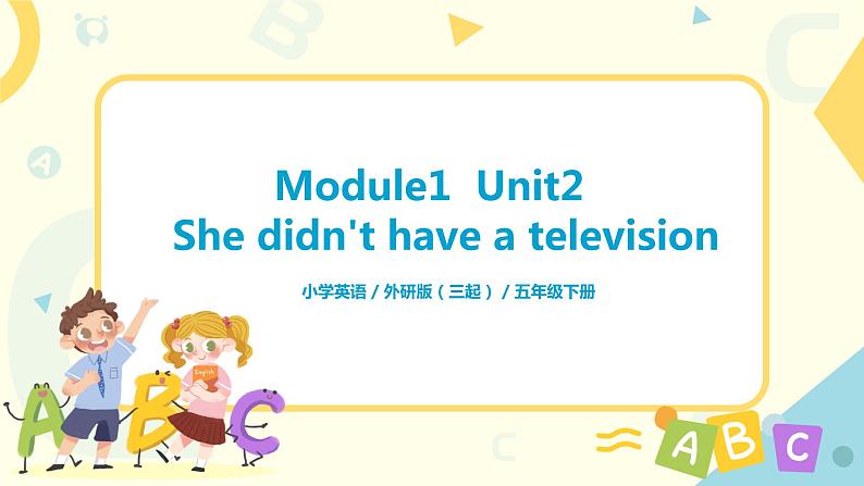 Module1 Unit2 She didn 't have a television课件第1页