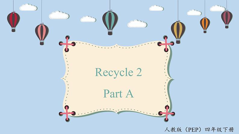 人教版PEP四年级英语下册 recycle 2 A1 课件01