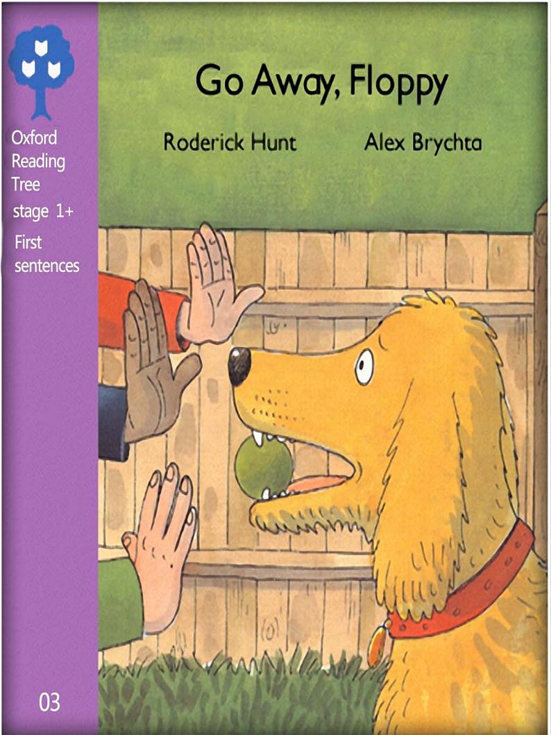 27-Level 1+-Go away Floppy（First Sentences）（带练习册）课件PPT01