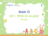 外研英语5年级下册 Module 10 Unit 1 PPT课件+教案