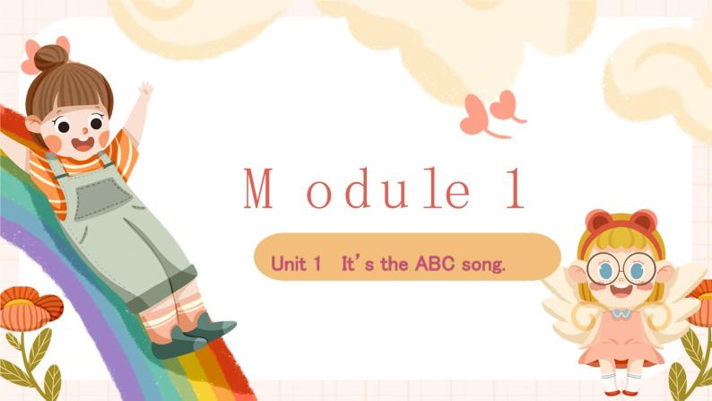 Module1 Unit1 It’s the ABC Song.  （2课时）课件+教案+同步练习01