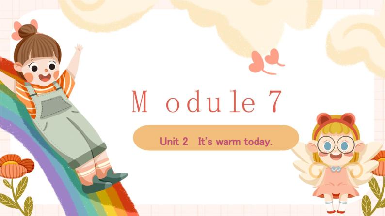 Module 7 Unit 2 It's warm today.（2课时）课件+教案+同步练习01