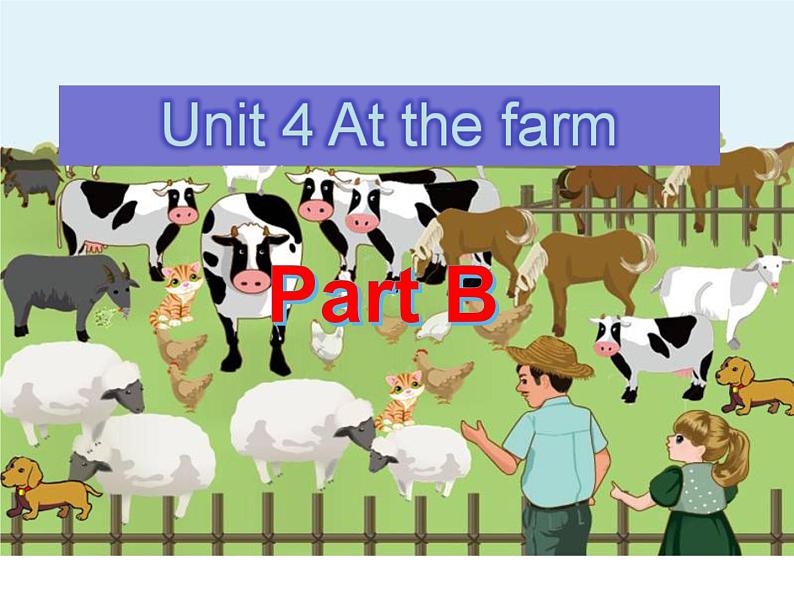 Unit4AttheFarmPartB（课件） 英语四年级下册第1页