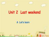 人教版小学英语六年级下册Unit2 Last Weekend 教学课件A Let's learn