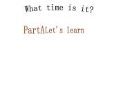 人教版（PEP）Unit2Whattimeisit_PartALet'slearn（课件）英语四年级下册