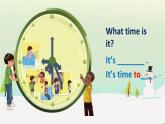 Unit 2 What time is it Part B let’s learn（课件）-2021-2022学年人教版四年级英语下册 （共23张PPT）