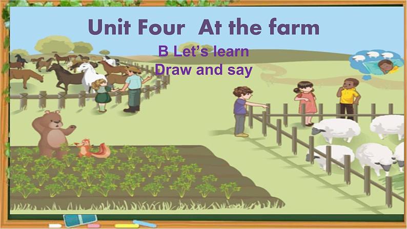 Unit 4 At the farm  part B Let 's learn课件（共35张PPT）-2021-2022学年人教版四年级英语下册第1页