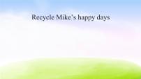 人教版 (PEP)六年级下册Recycle Mike's happy days教学课件ppt