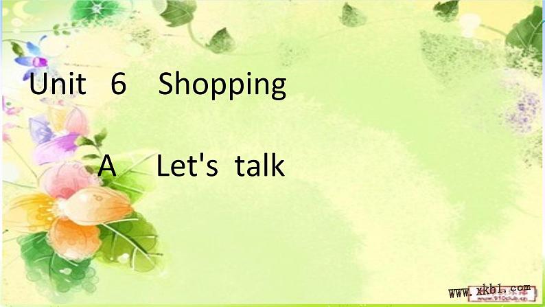 人教版四下英语Unit 6 Shopping A Let's talk课件01