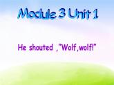 外研版一起小学英语四下《Module 3Unit 1 He shouted “ Wolf, wolf!”》PPT课件 (2)【