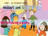 外研版一起小学英语四下《Module 5Unit 1 We’re having a party.》PPT课件 (2)