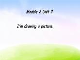 外研版（一起）二下Module 2《Unit 2 I’m drawing a picture》ppt課件1