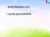 外研版（一起）二下Module 6《Unit 1 I usually play basketball》ppt課件5
