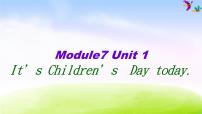 外研版 (一年级起点)二年级下册Module 7Unit 1 It’s Children’s Day today.示范课ppt课件