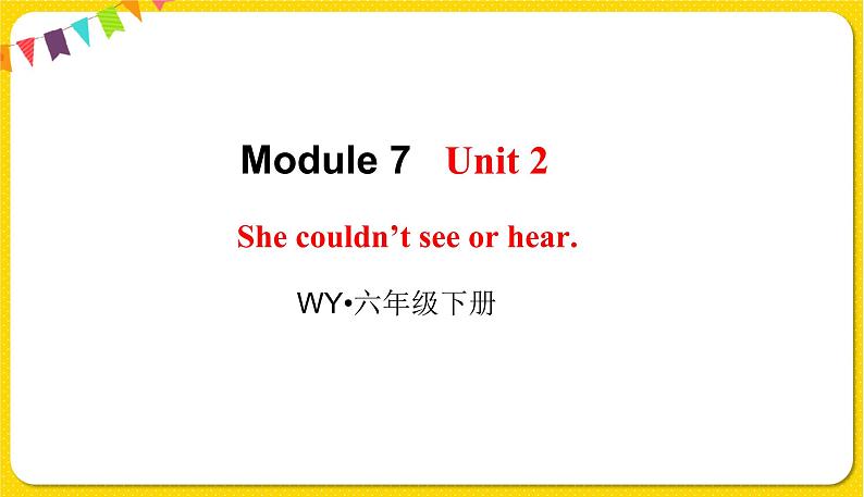 2022年英语外研版六年级下册——Module 7 Unit 2【课件+音频】01