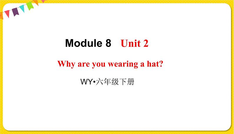 2022年英语外研版六年级下册——Module 8 Unit 2【课件+音频】01