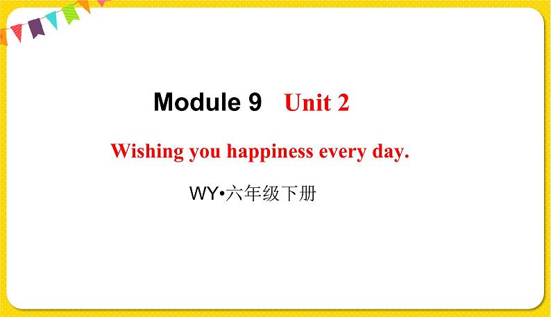 2022年英语外研版六年级下册——Module 9 Unit 2【课件+音频】01